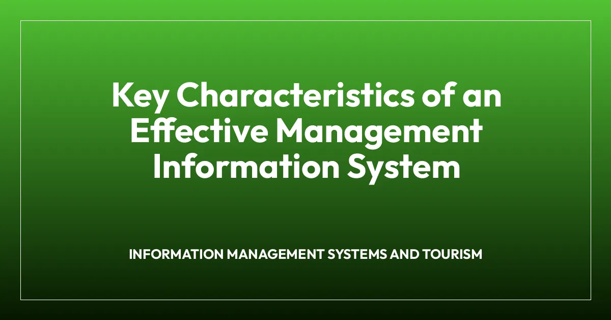 Key Characteristics of an Effective Management Information System