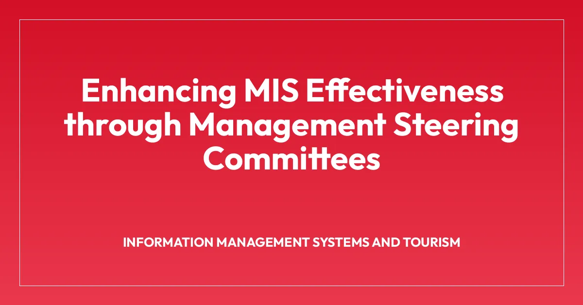 Enhancing MIS Effectiveness through Management Steering Committees