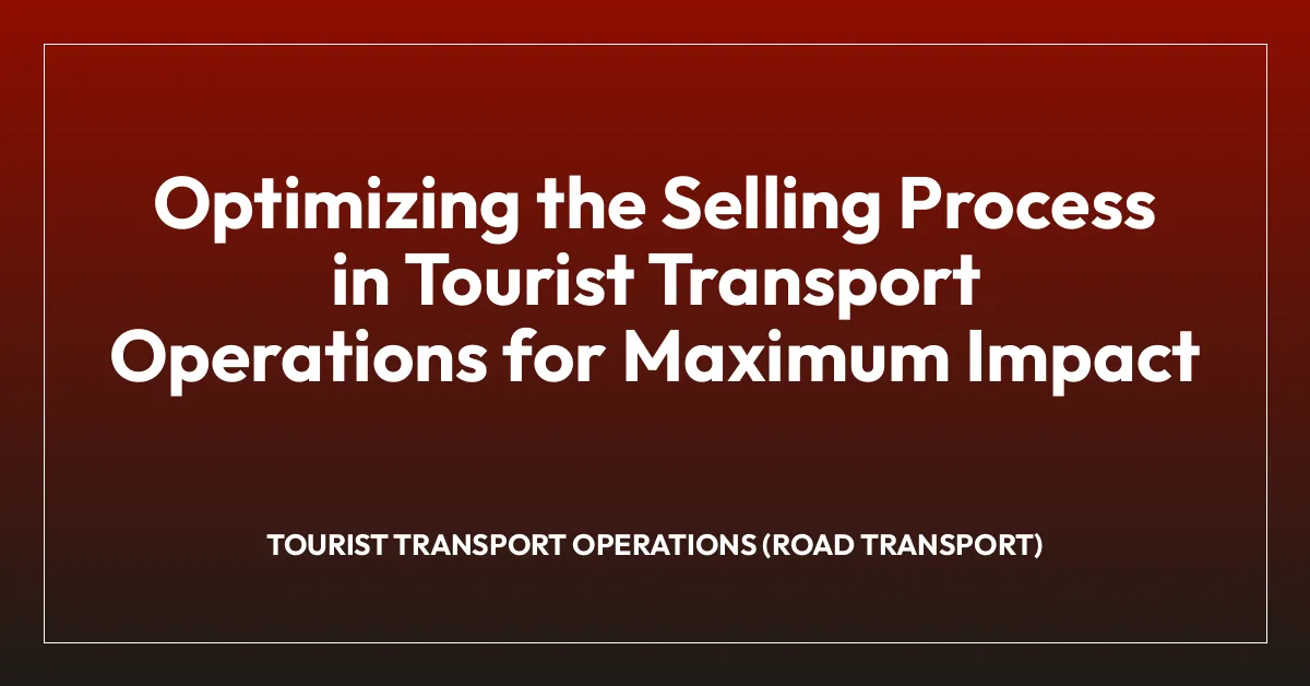 Optimizing the Selling Process in Tourist Transport Operations for Maximum Impact
