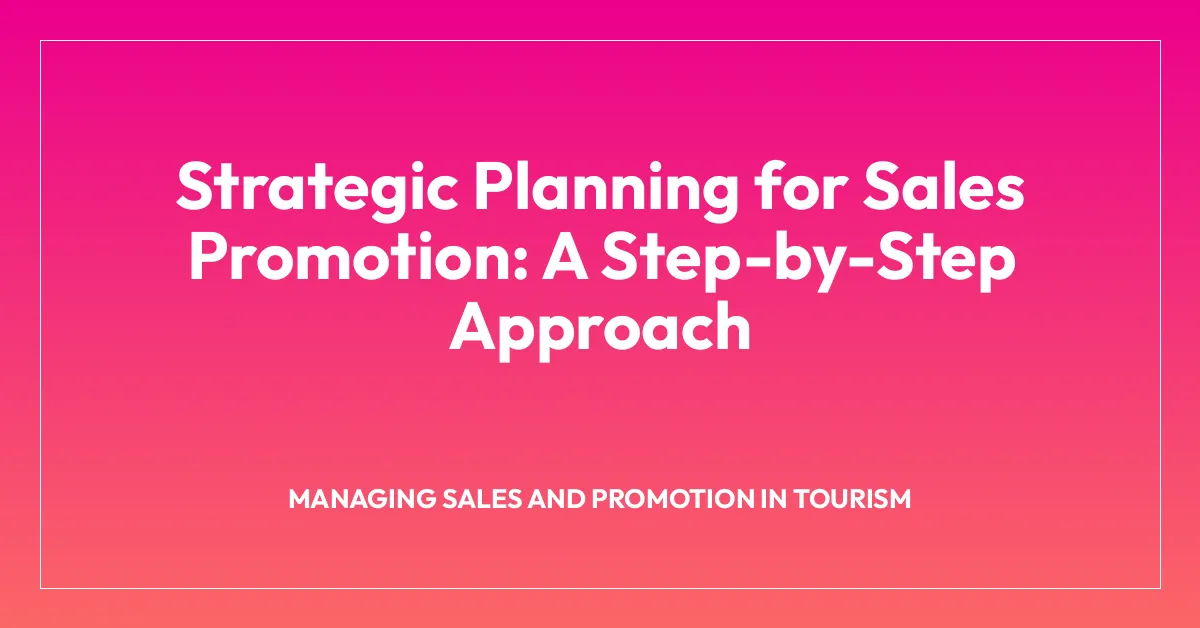 Strategic Planning for Sales Promotion: A Step-by-Step Approach • The ...